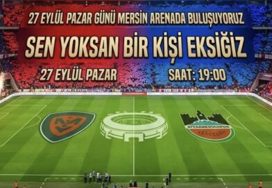 TRİBÜNLER DOLACAK, MERSİN COŞACAK